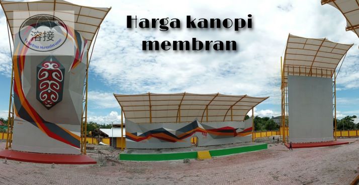 Harga Kanopi Membran Terlengkap Sesuai Kebutuhan